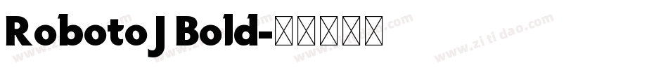RobotoJ Bold字体转换
